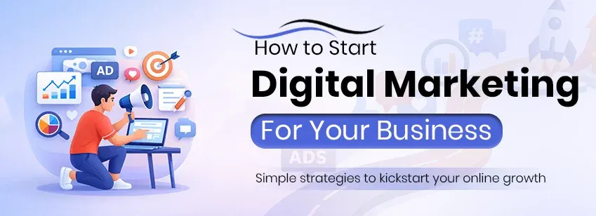 How to Start Digital Marketing for Your Business